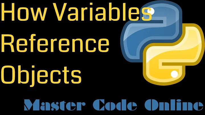 Python Tutorial: How Python Variables Reference Objects