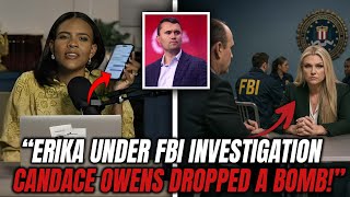 ERIKA KIRK INVESTIGATION EXPLODES — Candace Owens Just LEAKED EVERYTHING!