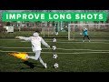 HOW TO IMPROVE LONG SHOTS | Score 35m goals