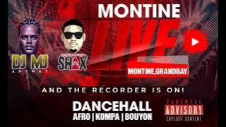 DJ MJ FT UNSTOPPABLE SHAX - MONTINE LIVE