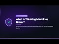 What is Thinking Machines Tinker?