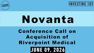 Novanta Conference Call on Acquisition of Riverpoint Medical | June 09, 2026