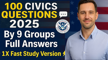 100 Civics Questions for U.S. Citizenship Interview 2025 – Grouped by 9 Topics with Full Answers 💬