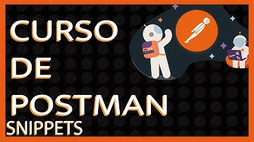 16. curso de POSTMAN - SNIPPETS
