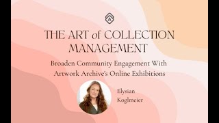 Broaden Community Engagement with Artwork Archive's Online Exhibitions