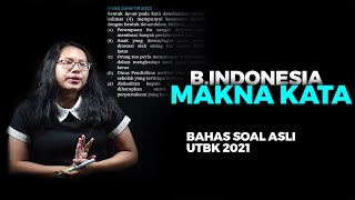 #UTBK2021 B. INDONESIA : MAKNA KATA  - BAHAS SOAL ASLI UTBK 2021