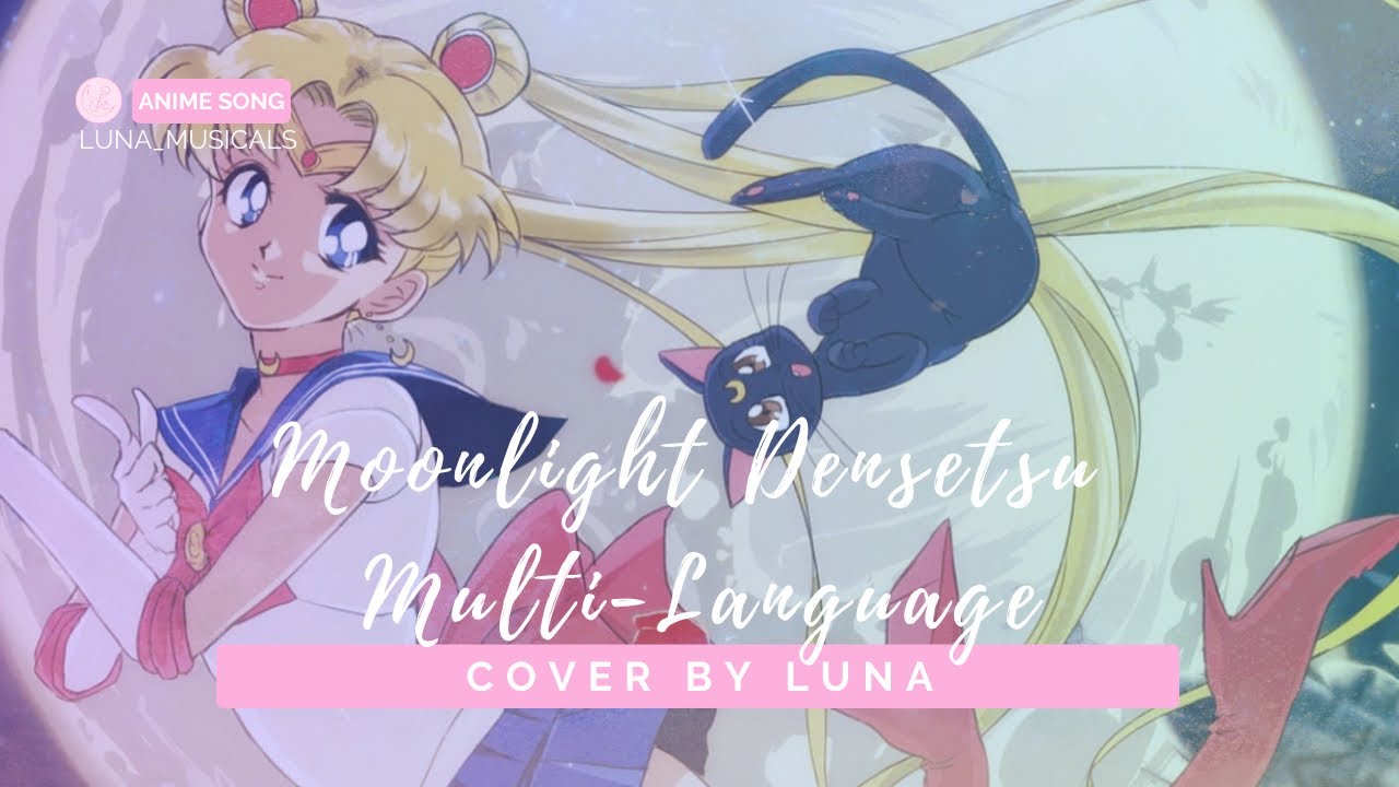 Moonlight Densetsu Multi-Language (ムーンライト伝説) - [Sailor Moon Opening] | Cover By LunA