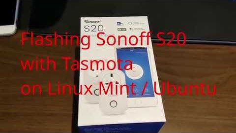 Sonoff S20 Tasmota Flashing on Linux - No Soldering