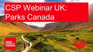 Csp Webinar Uk: Parks Canada
