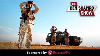 Afghanistan On The Border | The Ben Shapiro Show Ep. 890