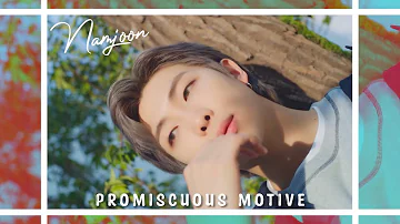 NAMJOON • PROMISCUOUS MOTIVE [FMV]