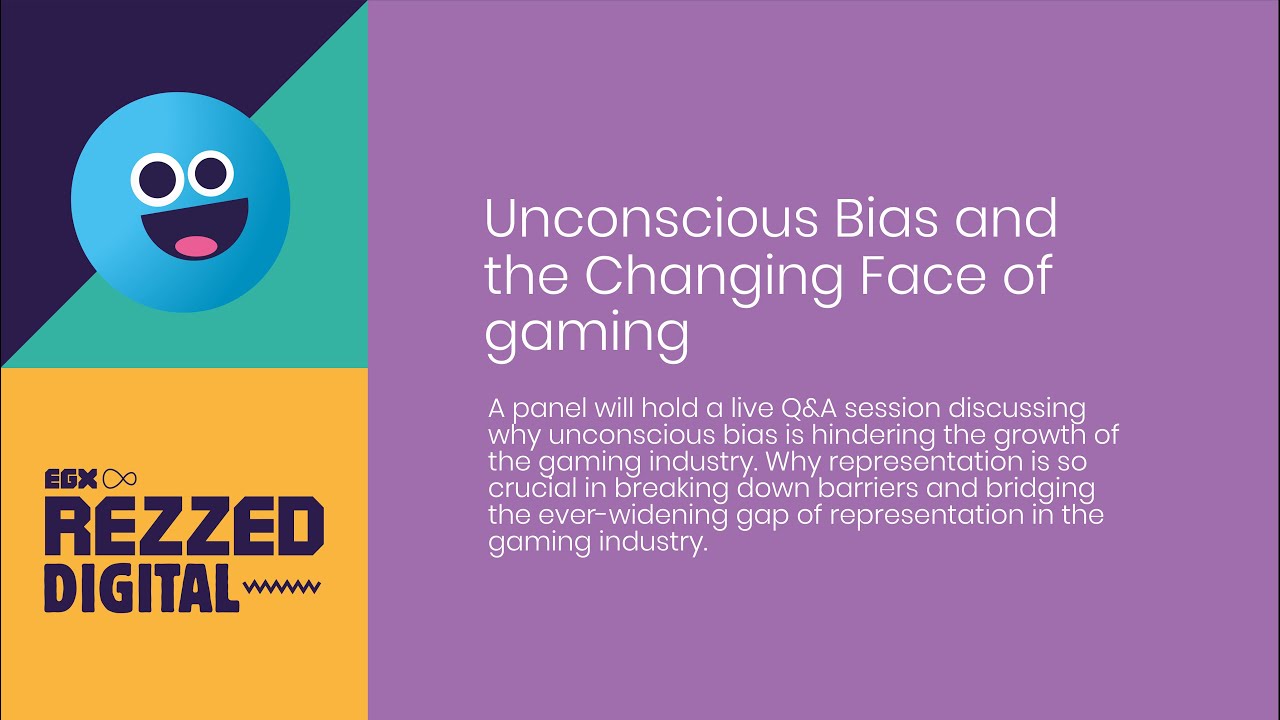 Rezzed Digital | Unconscious Bias and the Changing Face of gaming | 15-18 July 2021