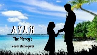 Download Lagu AYAH (THE MERCY'S)cover @studiopink4957  MP3