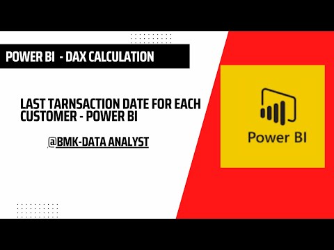 How to find the last transaction date using MAX formula | How to find  | POWER BI - DAX Calculation