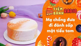 Radio số 266 🌈Mẹ chồng đưa đi đánh sấp mặt tiểu tam 🌈 Tiệm Bánh Radio 🍰1