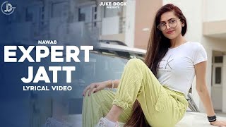 EXPERT JATT - NAWAB | Official Lyrical Video | Mista Baaz | Juke Dock #Expert_jatt song charecter