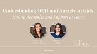 Understanding OCD and Anxiety in Kids: How to Recognize and Support at Home