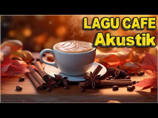 Lagu Cafe Populer 2023   Akustik Cafe Santai 2023 Full Album   Akustik Lagu Indonesia 2023 class=