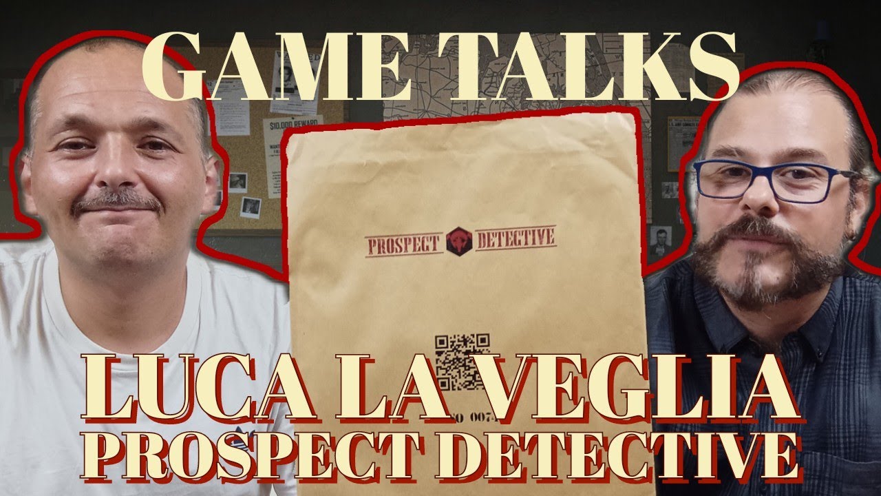 Game Talks with Luca La Veglia creatore ed editore di Prospect Detective 