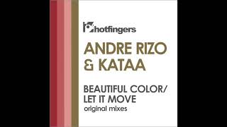 Andre Rizo &amp; Kataa - Let It Move [Hotfingers Records]