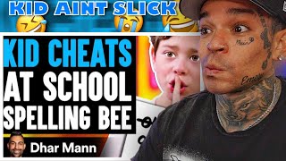 Dhar Mann - KID CHEATS At School SPELLING BEE, He Instantly Regrets It [reaction]
