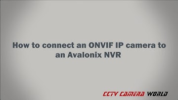 How to add ONVIF IP cameras to an Avalonix NVR
