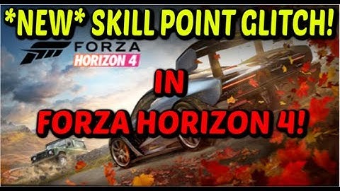 **NEW** UNLIMITED SKILL POINT GLITCH in Forza Horizon 4