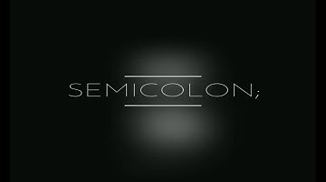 Semicolon Intro