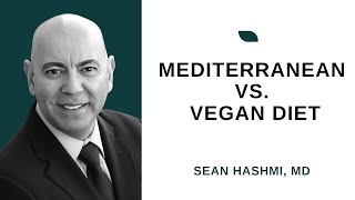 Mediterranean vs Low Fat Vegan Diet: What does the evidence show?