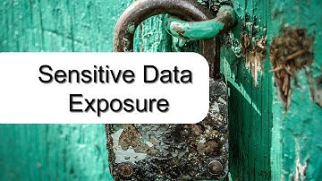 OWASP TOP 10 Sensitive Data Exposure - Explained with examples