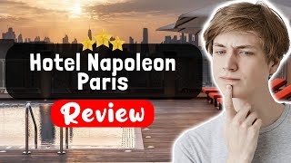 Hôtel Napoleon Paris Review - What REALLY Happened