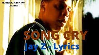 Jay Z - Song Cry Lyrics ( HQ ) [ FRANCKYZIC™]