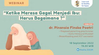 Webinar Kidokkio Lane - Ketika Merasa Gagal Menjadi Ibu: Harus Bagaimana?
