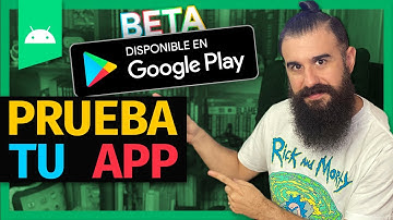 GOOGLE PLAY CONSOLE 📲 🧪 Cómo añadir TESTERS en una APP Android