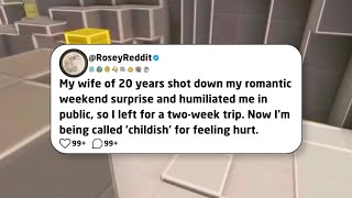 Download Lagu My wife of 20 years shot down my romantic weekend surprise and humiliated me in public... MP3