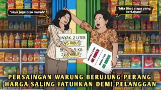 PERSAINGAN WARUNG BERUJUNG PERANG HARGA! SALING JATUHKAN DEMI PELANGGAN - DRAMA ANIMASI