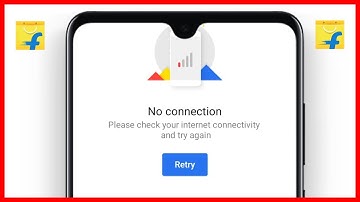 Flipkart No Connection Problem !! Flipkart Please Check Your Internet Connectivity And Try Again