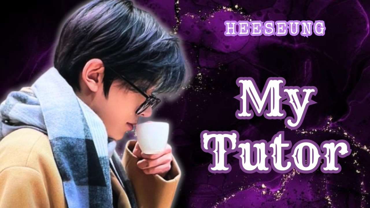 My Tutor || Heeseung Oneshot (ENHYPEN FF)
