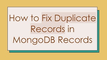 How to Fix Duplicate Records in MongoDB Records