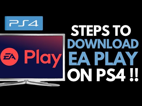 How To Download EA Play App On PS4 !