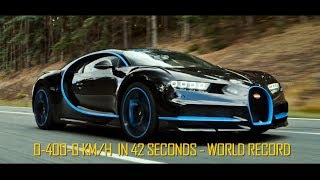 Bugatti Chiron 0-400-0 km\/h in 42 seconds – A World Record