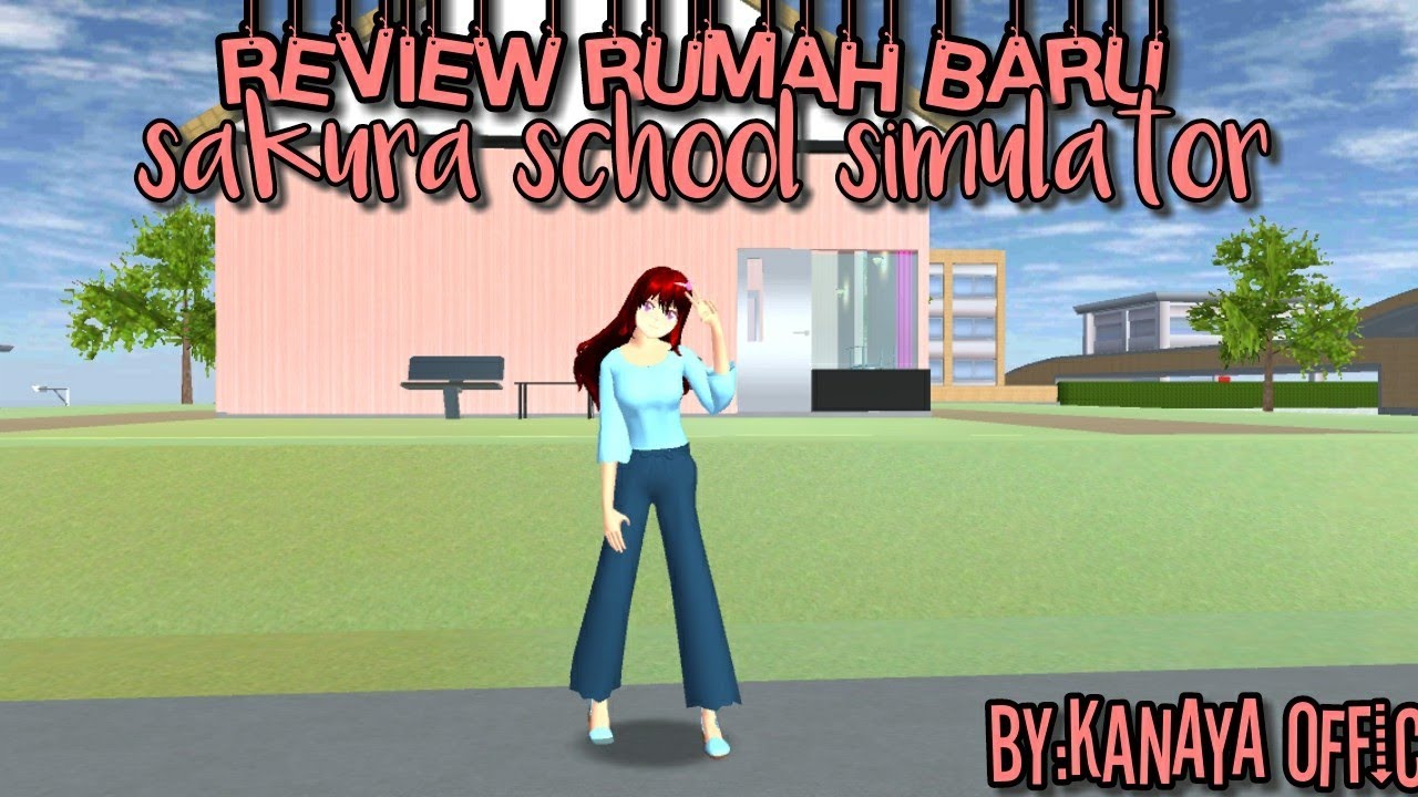REVIEW RUMAH  BARU DI GAME  SAKURA SCHOOL SIMULATOR BY 