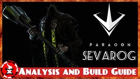 Paragon - Sevarog Gameplay Analysis & Build Guide [Quick Intro]