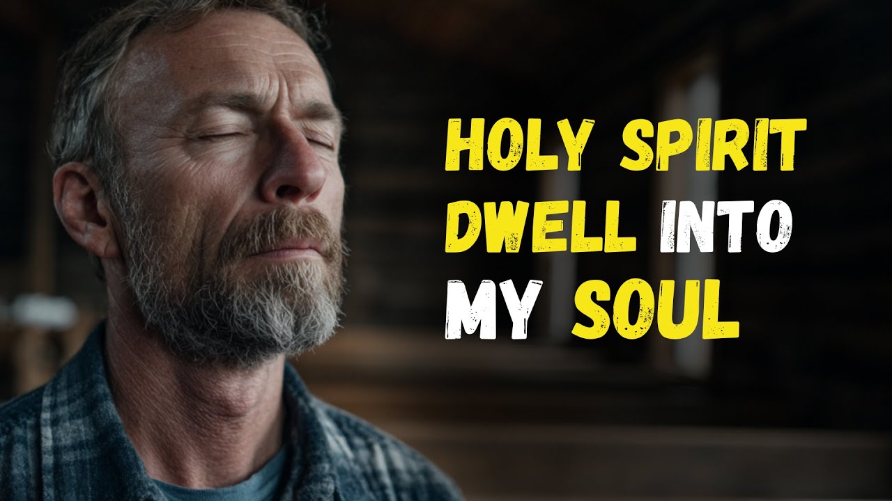 HOLY SPIRIT dwell in the VOID of my SOUL that only you KNOW - YouTube