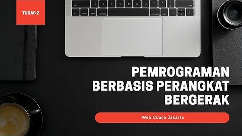 TUGAS 2 Pemrograman Berbasis Perangkat Bergerak - UNIVERSITAS TERBUKA 