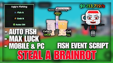 Steal A Brainrot Script *NO KEY* - Auto Fish, Instant Catch, Anti Hit, Brainrot Spawner & More!
