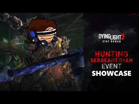 Dying Light 2: Hunting Sergeant Ryan Event - Walkthrough & Showcase