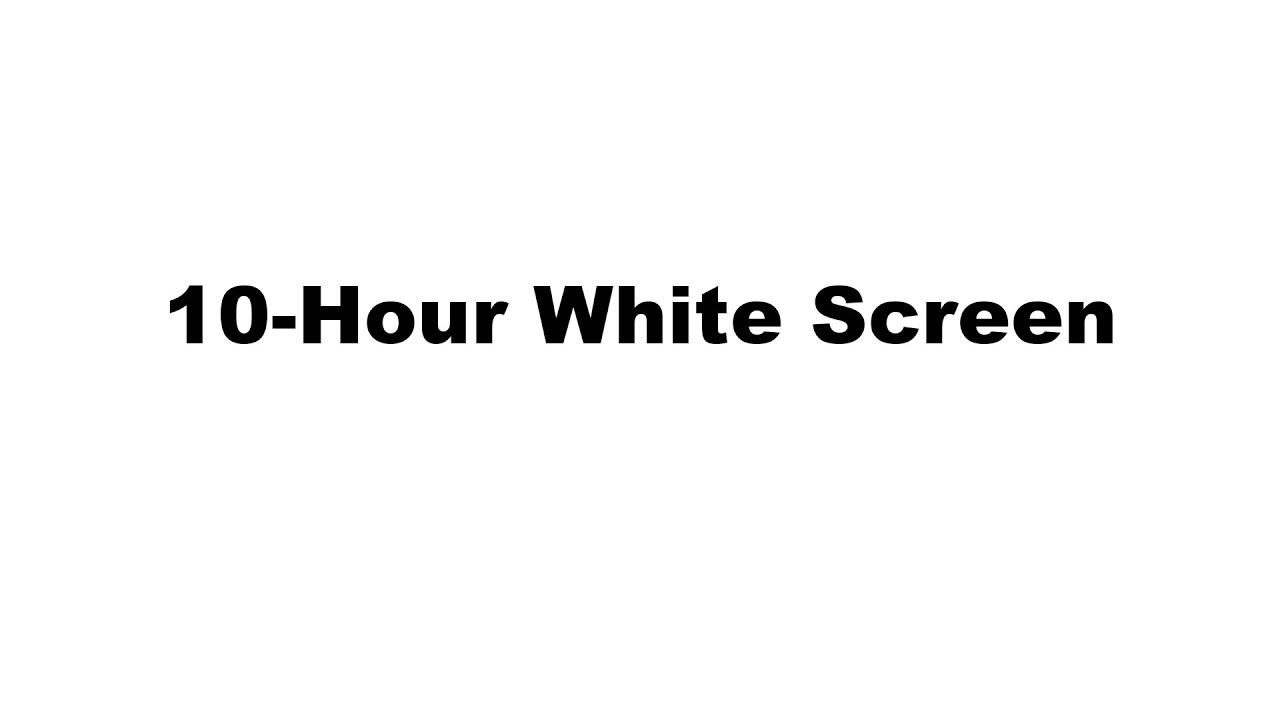 White Screen 10 Hours of White Screen Tranquility Blissful Serenity