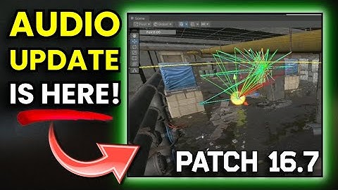 MASSIVE Audio Update Coming TODAY! (Tarkov 0.16.7 Patch Notes Review)