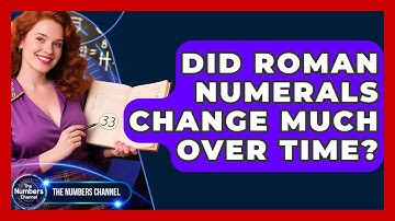 Did Roman Numerals Change Much Over Time? - The Numbers Channel